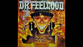 Dr   Feelgood -  Close but no cigar