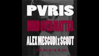 PVRIS - Mind Over Matter (Alex Mescudi &amp; Scout Remix)