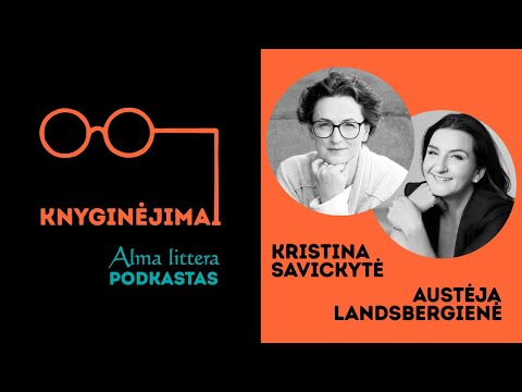KNYGINĖJIMAI | A. Landsbergienė ir K. Savickytė: Knyga į gyvenimą gali atnešti labai netikėtų dalykų