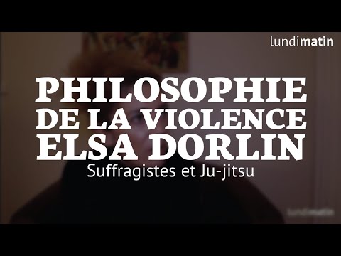 Elsa Dorlin - Se défendre, une philosophie de la violence 1/5