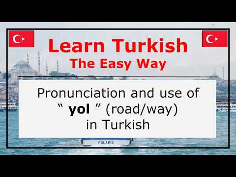 Pronunciation of Yol (Road) In Turkish