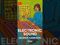 George Harrison - Electronic Sound