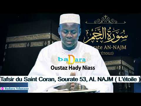 Tafsir Coran, Sourate 53 An-najm | النجم (L'étoile) par Oustaz Hady Niass