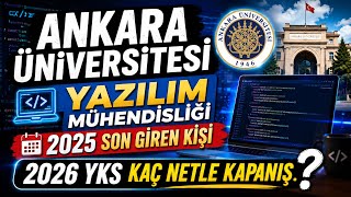 Ankara Üniversitesi Yazılım Mühendisliği Kaç Netle Kazanıldı? (2025 So