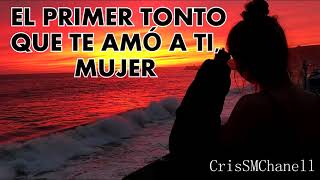 &quot;El primer tonto&quot;, Joan Sebastian. ( CON LETRA )