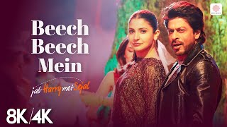 Download lagu Arijit Singh | Beech Beech Mein - 8K/4K  | Shah Rukh Khan, Anushka | Jab Harry Met Sejal mp3