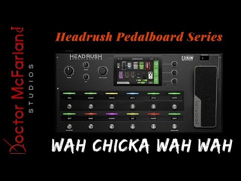 Headrush Wah Effect Comparison | Headrush Pedalboard Series
