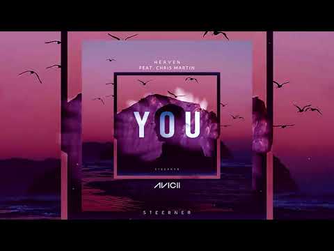 Avicii feat. Chris Martin x Steerner - You Heaven (Nick Niroz Mashup)