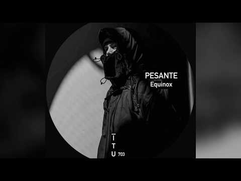 PESANTE - Equinox