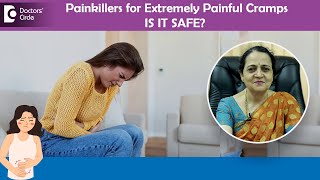 Painkillers for Period Pain|Extremely Painful Cramp during Periods-Dr.H S Chandrika|Doctors