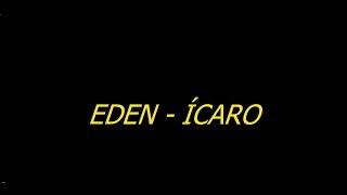 Eden - Icarus (Tradução/Legendado)