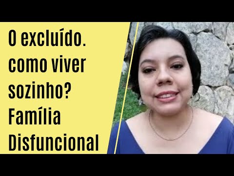 O excluído, como viver sozinho / Família Disfuncional