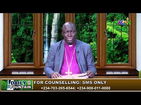 DAILY FOUNTAIN DEVOTIONAL OF SEPTEMBER 11, 2023 - THE RT. REV'D. DR. OLUKAYODE ADEBOGUN