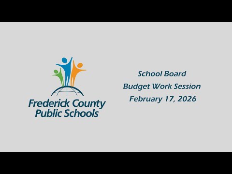 School Board Budget Work Session - February 17, 2026