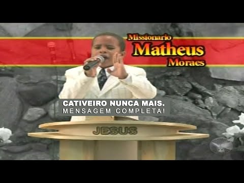 CATIVEIRO NUNCA MAIS. MISS: MATHEUS MORAES MENSAGEM COMPLETA!