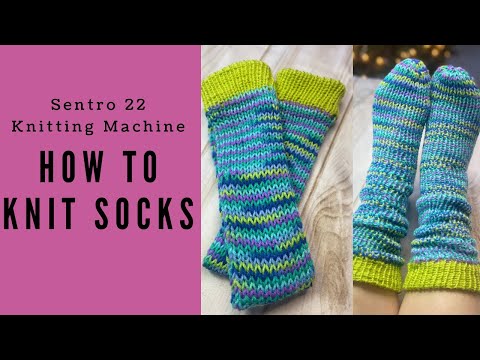 How to Knit Socks on the Sentro Knitting Machine | Easy for Beginners | Circular Knitting Machine