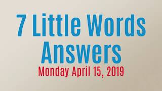 7 Little Words Daily Puzzle April 15 2019