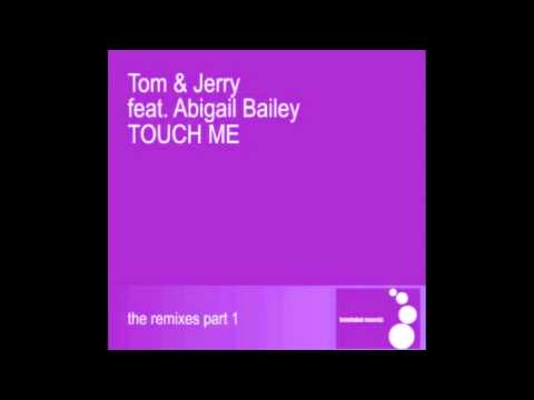 Touch Me (Greg Cerrone remix) by Tom Novy & Jerry Ropero Feat Abigail Bailey