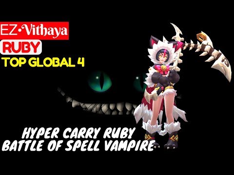 Hyper Carry Ruby. Battle Of Spell Vampire [Top Global 4 Ruby] | ᎬᏃ•Vithaya Ruby Mobile Legend