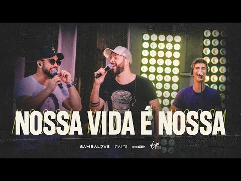 Sambalove - Nossa Vida é  Nossa - Ao Vivo em São Paulo