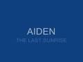 Aiden; The Last Sunrise