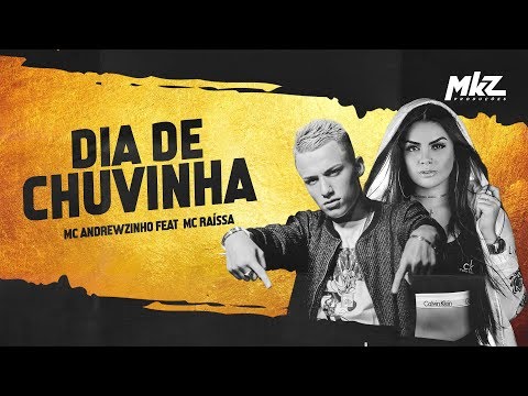 MC Andrewzinho Feat. MC Raíssa - Dia De Chuvinha