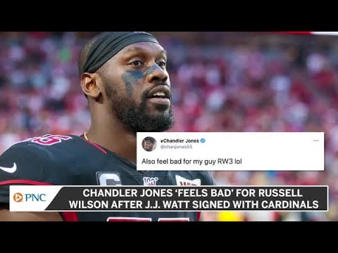 Chandler Jones ‘Feels Bad’ For Russell Wilson After J.J. Watt Signed With Cardinals