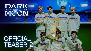 DARK MOON: THE BLOOD ALTAR with ENHYPEN (엔하이픈) | Official Teaser 2