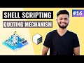 Quoting Mechanism in Unix Shell Scripting | Lecture #16 | Shell Scripting Tutorial