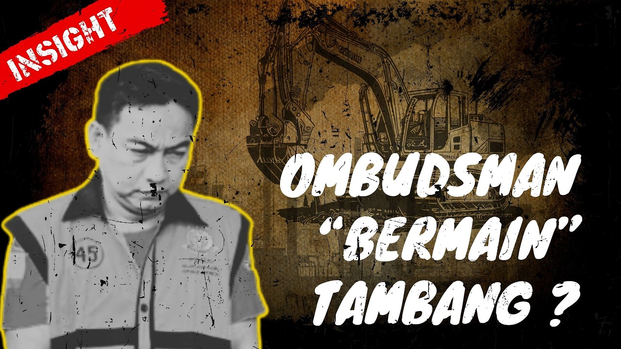 Ombudsman “Bermain” Tambang