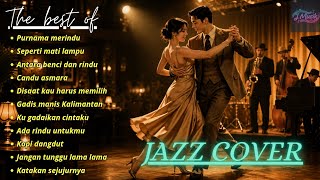 Download lagu 💫JAZZ SMOOTH AND CHILL | LAGU INDONESIA PENUH RASA | COVER VERSION 🎷 mp3