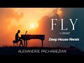 Fly x Einaudi (Deep House Remix) - Alexandre Pachabezian