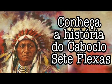 Discover the COMPLETE History of Caboclo Sete Flechas.