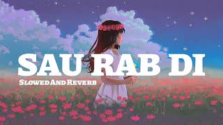 Download lagu Sau Rab Di ❤️ | Lofi Remix | Slowed Reverb | Chill Vibes 🎧 mp3 Download lagu Sau Rab Di ❤️ | Lofi Remix | Slowed Reverb | Chill Vibes 🎧 mp3