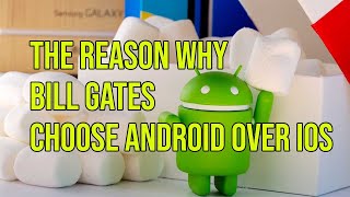 Download lagu The Reason Why Bill Gates Choose Android over iOS mp3