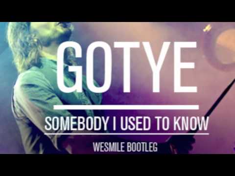 Gotye - Somebody I Used to Know (WeSmile 'Rising' Bootleg)