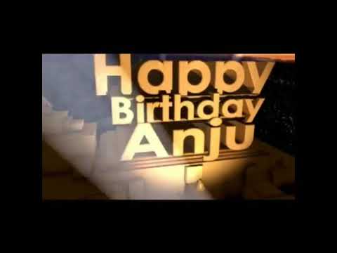 Happy birthday Anju song