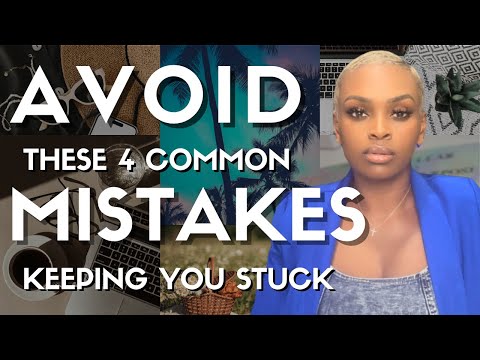 How to FINALLY get UNSTUCK and reach your Highest Potential! *4 common mistakes to avoid