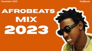 Afrobeats Mix December 2023 | Best of Afrobeats December 2023
