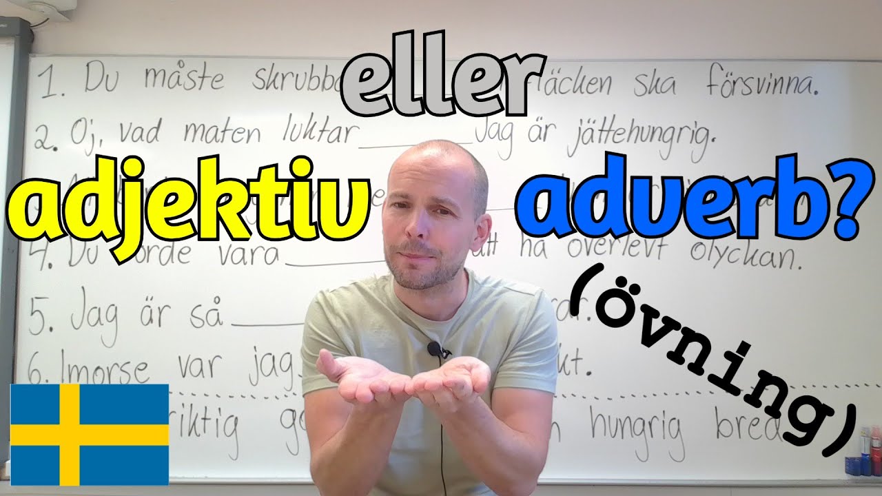 Adjektiv eller adverb? (använd dem rätt, övning) SFI