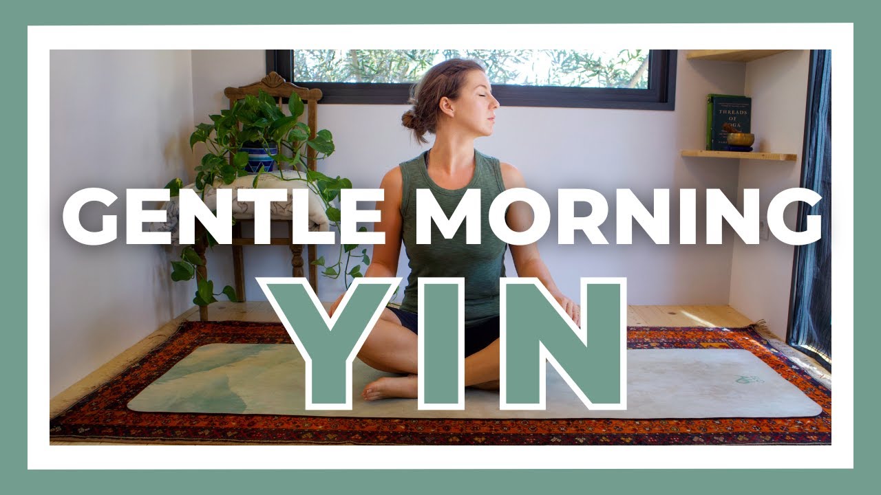 26-Min Gentle Morning Yoga — Yin Yoga class, 27 minutes