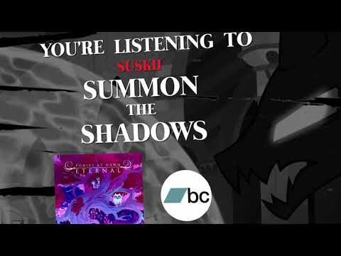 Video thumbnail for Summon The Shadows