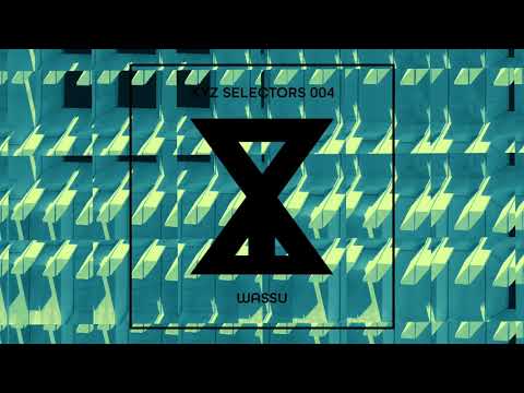 XYZ Selectors 004 - Wassu