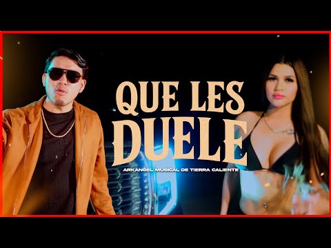 Que Les Duele - Arkangel Musical de Tierra Caliente