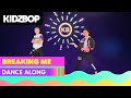 KIDZ BOP Kids - Breaking Me (Dance Along)