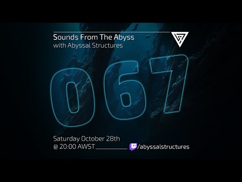 Sounds From The Abyss Ep. 067 - Full Show