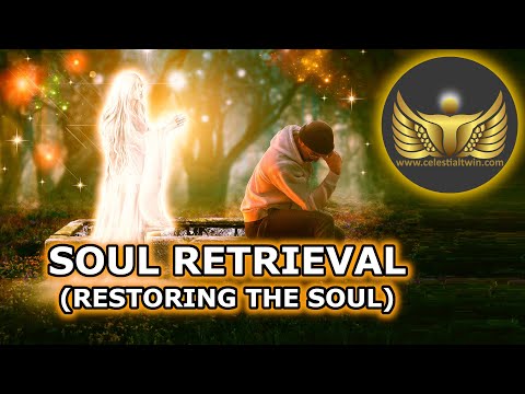 YouTube - Soul Retrieval: Restoring the Soul
