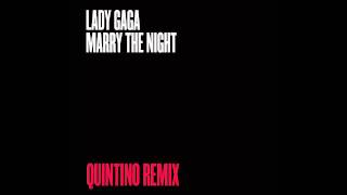 Lady Gaga - Marry The Night (Quintino Remix)