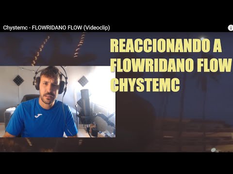 REACCIONANDO A CHYSTEMC FLOWRIDANO FLOW!! QUE BUENO ES!!! 🔥🔥🔥