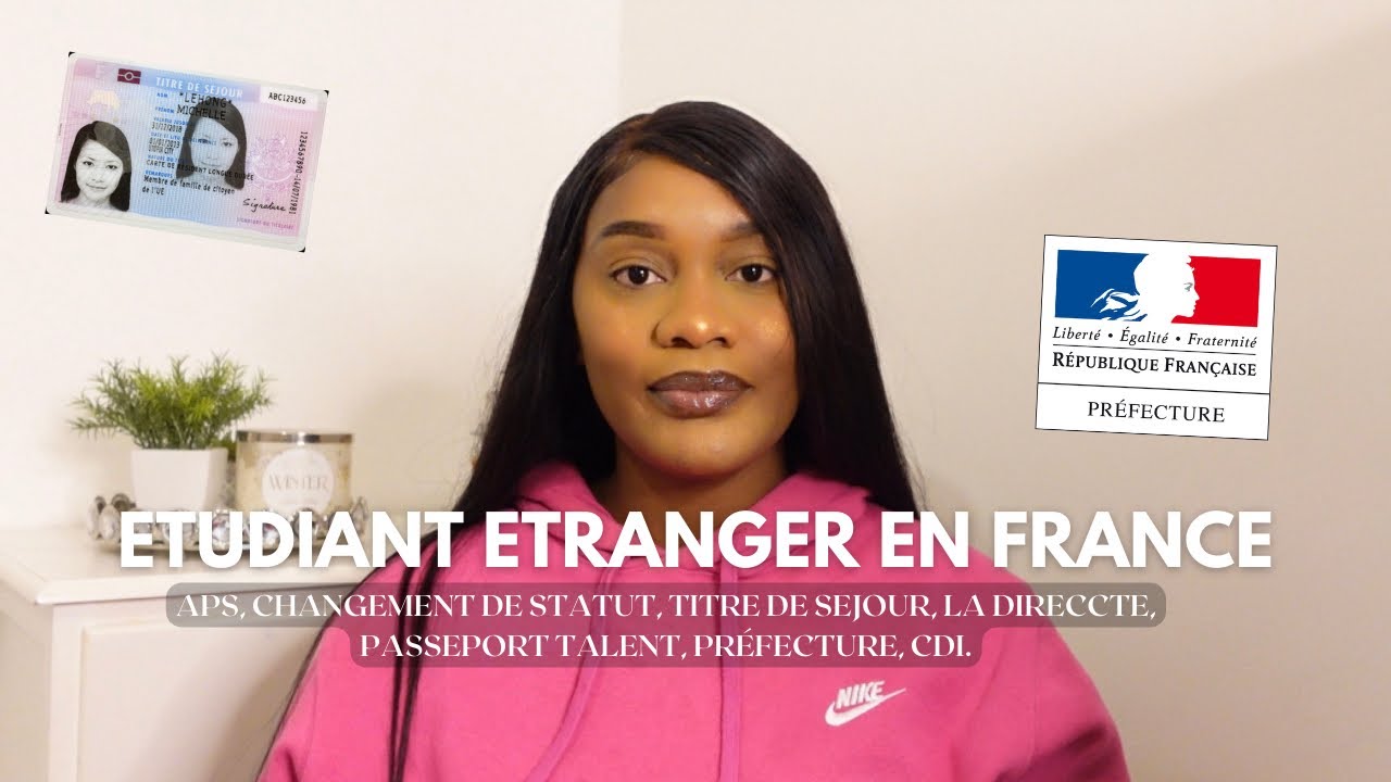 ETUDIANT ETRANGER EN FRANCE : changement de statut salarié, APS, titre de séjour | CONSEILS